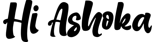 Hi Ashoka