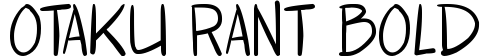 Otaku Rant Bold