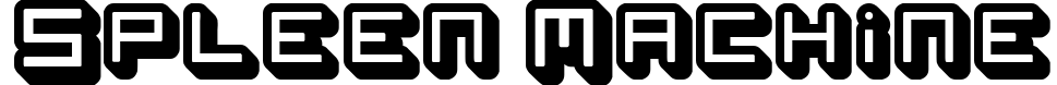 Spleen Machine
