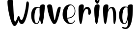 Wavering