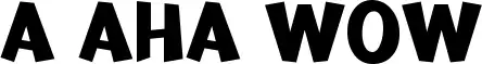 A Aha Wow