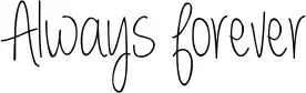 Always forever
