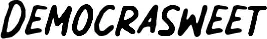 Democrasweet