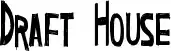 Draft House