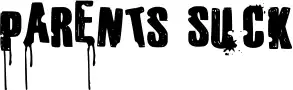 Parents Suck
