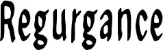 Regurgance