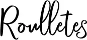 Roulletes