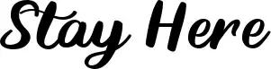 Stay Here