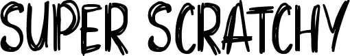 Super scratchy